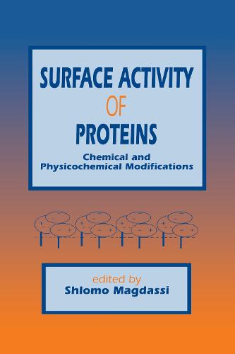 Surface Activity of Proteins: Chemical and Physicochemical Modifications (Hardback)