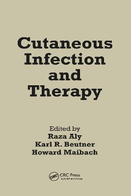 Cutaneous Infection and Therapy - Basic and Clinical Dermatology (Hardback)