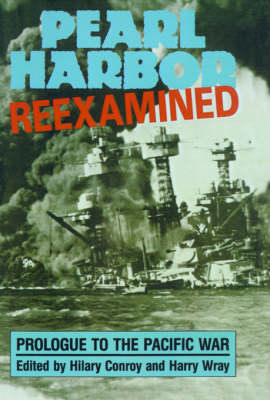 Pearl Harbor Re-examined: Prologue to the Pacific War (Hardback)