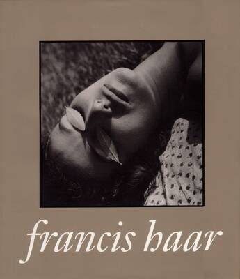 Francis Haar: A Lifetime of Images / Edited by Tom Haar ; Foreword by James Michener. (Hardback)