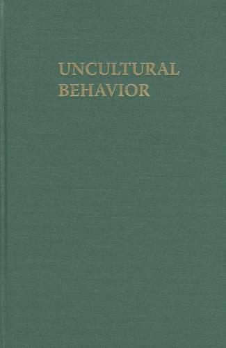 Uncultural Behavior: An Anthropological Investigation of Suicide in the Southern Philippines - Society for Asian & comparative philosophy monograph (Hardback)