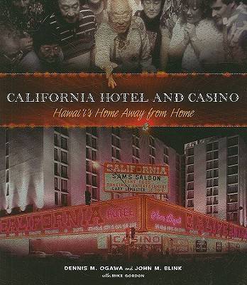 California Hotel and Casino: Hawaii's Home Away from Home (Paperback)
