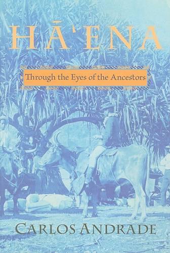 Ha'ena: Through the Eyes of the Ancestors (Paperback)