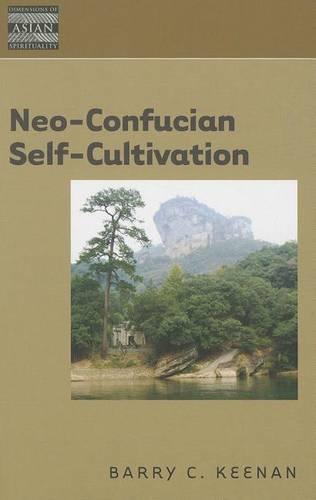 Neo-Confucian Self-Cultivation (Paperback)