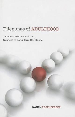 Dilemmas of Adulthood: Japanese Women and the Nuances of Long-Term Resistance (Paperback)