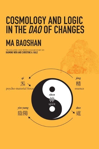 Cosmology and Logic of the Dao of Changes (Hardback)