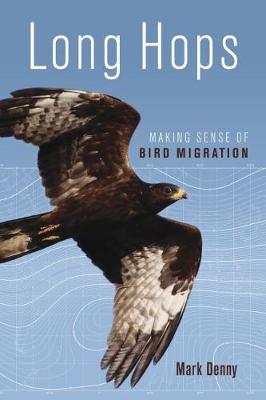 Long Hops: Making Sense of Bird Migration - Latitude 20 book (Paperback)