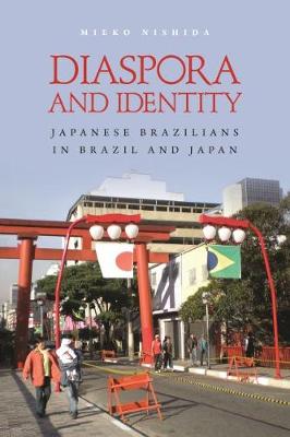 Diaspora and Identity: Japanese Brazilians in Brazil and Japan (Paperback)