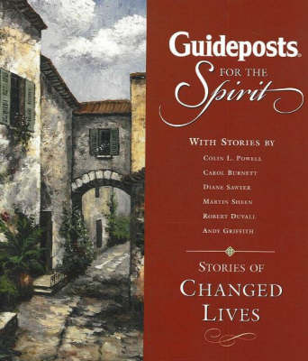 Guideposts for the Spirit: Stories of Changed Lives (Hardback)