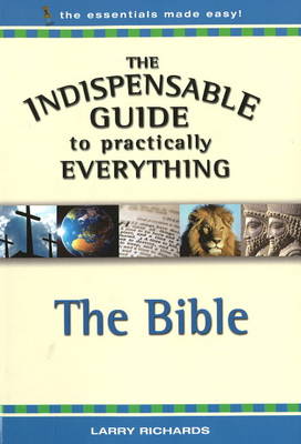 Indispensable Guide to Practically Everything: The Bible (Paperback)
