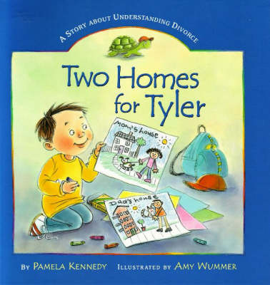 Two Homes for Tyler: A Story About Understanding Divorce (Hardback)
