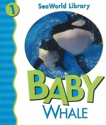 Baby Whale - SeaWorld Library (Board book)
