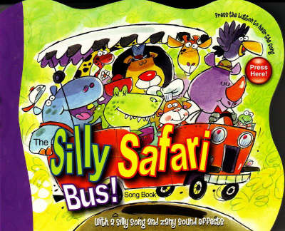 Silly Safari Bus! Song Book (Board book)