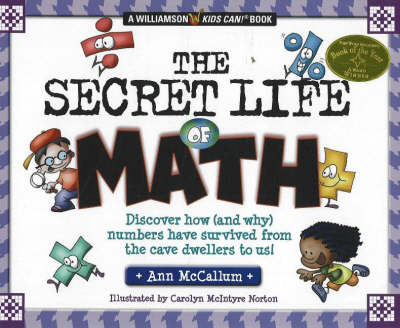 Secret Life of Math: Discover How (and Why) Numbers Have Survived from the Cave Dwellers to Us! (Hardback)