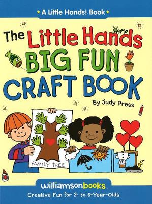 Little Hands Big Fun Craft Book: Creative Fun for 2 to 6 Years Olds (Paperback)