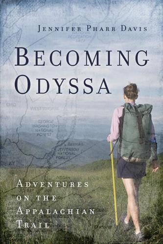 Becoming Odyssa: Adventures on the Appalachian Trail (Paperback)