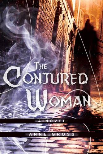 The Conjured Woman: A Novel (Paperback)