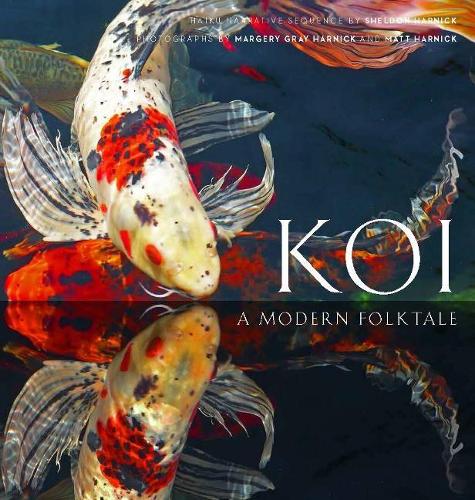 Koi: A Modern Folk Tale (Hardback)