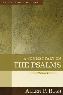 A Commentary on the Psalms: 1-41 - Kregel Exegetical Library (Hardback)