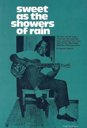 Samuel Charters: Sweet as the Showers of Rain (Paperback)