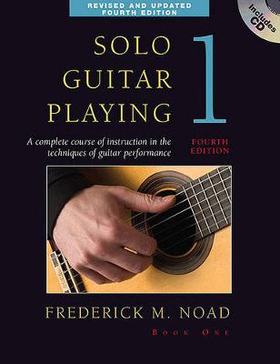 Frederick Noad: Solo Guitar Playing Volume 1 - Fourth Edition (Book/CD) (Paperback)