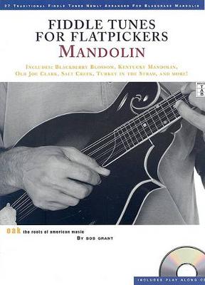 Bob Grant: Fiddle Tunes For Flatpickers - Mandolin (Paperback)