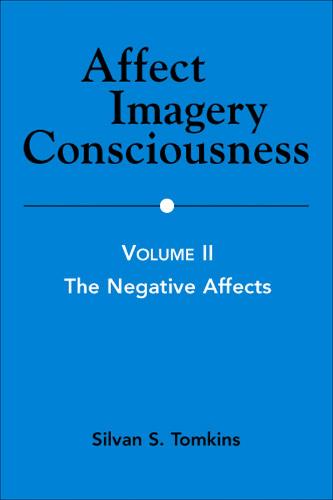Affect Imagery Consciousness, Volume II: The Negative Effects - Affect Imagery Consciousness (Paperback)