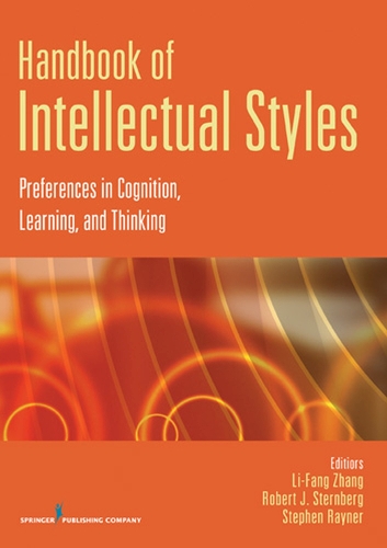 Handbook of Intellectual Styles: Preferences in Cognition, Learning and Thinking (Hardback)