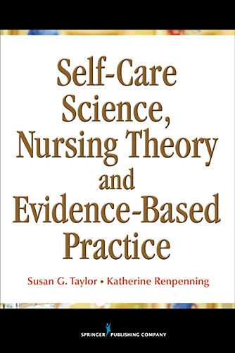 Self-Care Science, Nursing Theory and Evidence-Based Practice (Paperback)