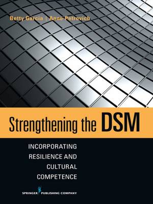 Strengthening the DSM: Incorporating Resilience and Cultural Competence (Paperback)