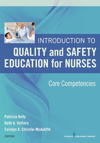 Introduction to Quality and Safety Education for Nurses: Core Competencies (Paperback)