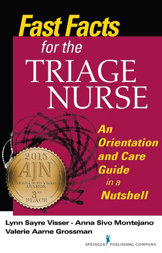 Fast Facts for the Triage Nurse: An Orientation and Care Guide in a Nutshell (Paperback)