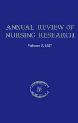 Annual Review of Nursing Research, 1987 (Paperback)