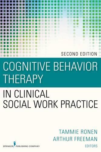 Cognitive Behavior Therapy in Clinical Social Work Practice (Paperback)