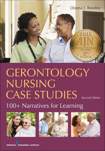 Gerontology Nursing Case Studies: 100 Narratives for Learning (Paperback)