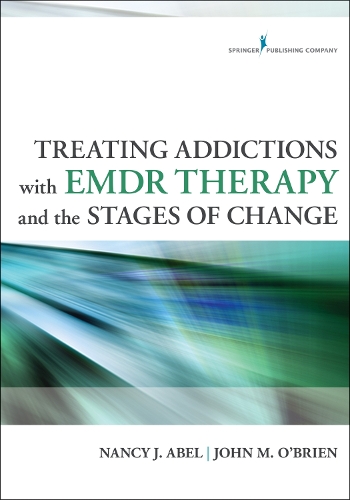 Treating Addictions with EMDR Therapy and the Stages of Change (Paperback)