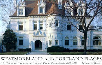 Westmoreland and Portland Places: The History and Architecture of America's Premier Private Streets 1888-1988 (Hardback)