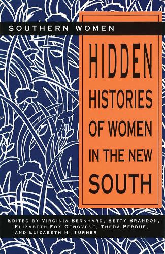 Hidden Histories of Women in the New South (Hardback)