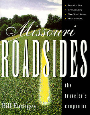 Missouri Roadsides: The Traveler's Companion (Paperback)