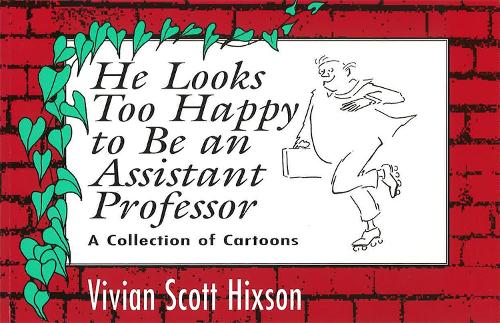 He Looks Too Happy to Be an Assistant Professor: A Collection of Cartoons (Paperback)