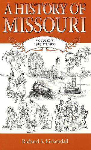A History of Missouri v. 5; 1919 to 1953 (Paperback)