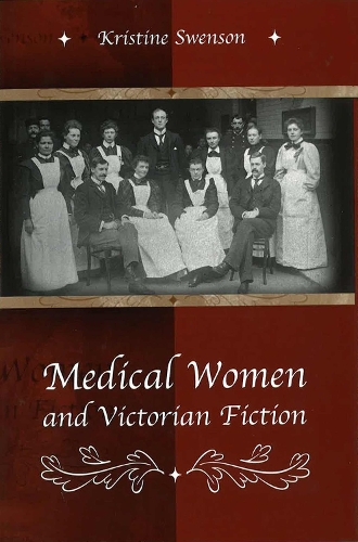 Medical Women and Victorian Fiction (Hardback)