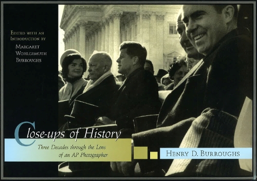 Close-ups of History: Three Decades Through the Lens of an AP Photographer (Hardback)