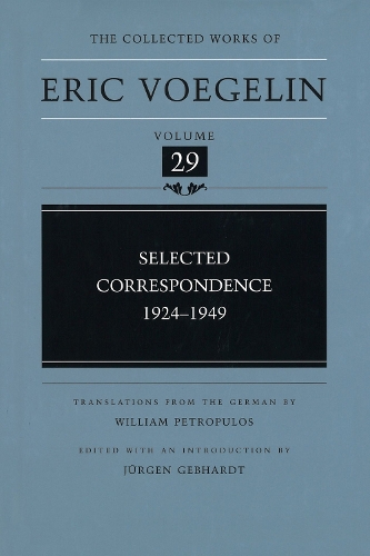 Selected Correspondence, 1924-1949 - Collected Works of Eric Voegelin (Hardback)