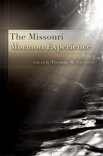 The Missouri Mormon Experience (Hardback)