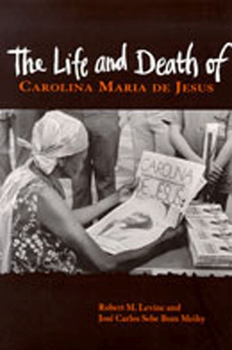 The Life and Death of Carolina Maria De Jesus (Paperback)