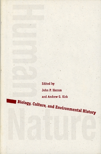 Human Nature: Biology, Culture and Environmental History (Paperback)