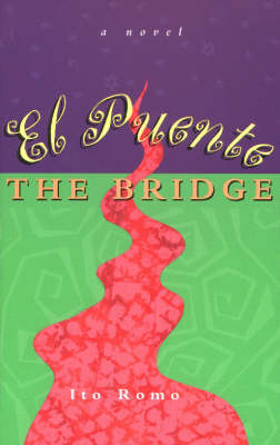 El Puente / the Bridge: A Novel (Paperback)