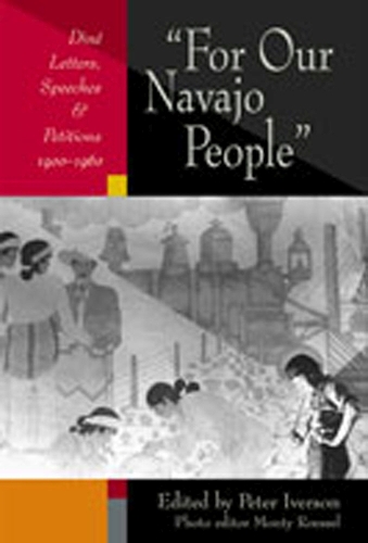 For Our Navajo People: Dine Letters, Speeches and Petitions 1900-1960 (Paperback)