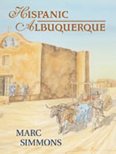 Hispanic Albuquerque 1706-1846 (Paperback)